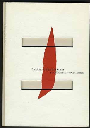 Crossing the Parallel: Le Corbusier Mori Collection