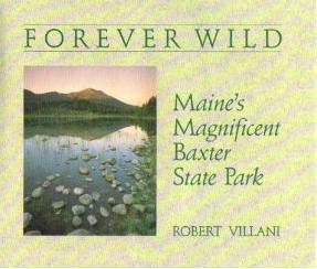 Forever Wild: Maine's Magnificent Baxter State Park
