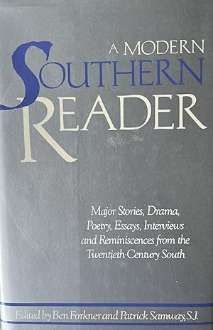 A Modern Southern Reader: Major Stories, Drama, Poetry, Essays, Interviews and Reminiscences from...