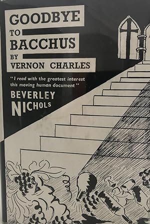 Goodbye to Bacchus: An Alcoholic Actor's Escape from Hell
