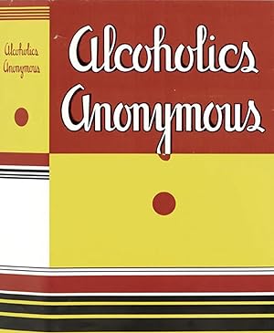 Alcoholics Anonymous: The Story of How More Than One Hundred Men Have Recovered From Alcohol 50th...