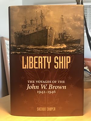 Liberty Ship The Voyages of John W. Brown