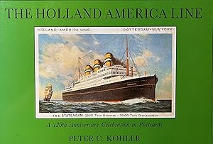 The Holland America Line : a 120th Anniversary Celebration in Postcards