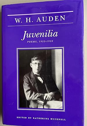 Juvenilia: Poems 1922-1928 [W.H. Auden: Critical Editions]