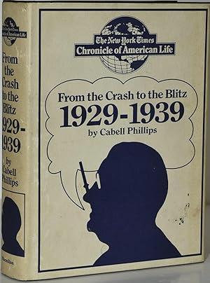 From the Crash to the Blitz 1929-1939: The New York Times Chronicle of American Life