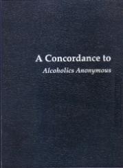 A Concordance to Alcoholics Anonymous
