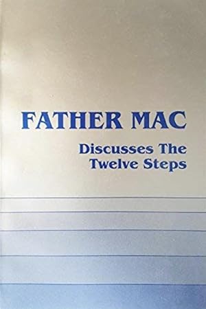 Father Mac Discusses The Twelve Steps