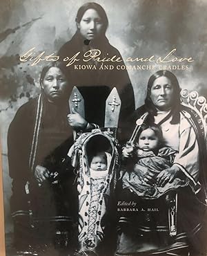 Gifts of Pride and Love Kiowa and Comanche Cradles
