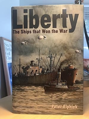 Liberty The Ships that Won the War