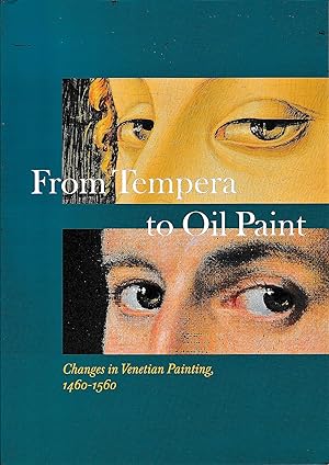 From Tempera to Oil Paint: Changes in Venetian Painting 1460-1560