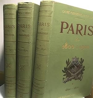 La vie parisienne à travers le XIXe siècle. Paris de 1800 à 1900. 3 volumes.