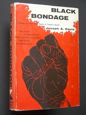 Black Bondage: A Novel of a Doomed Negro in Today's South