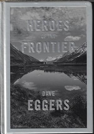 HEROES OF THE FRONTIER; A Novel