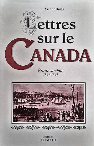 Lettres sur le Canada. Étude sociale 1864-1867