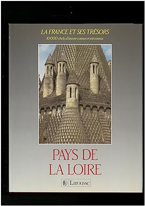 La France et ses trésors : Pays de la Loire