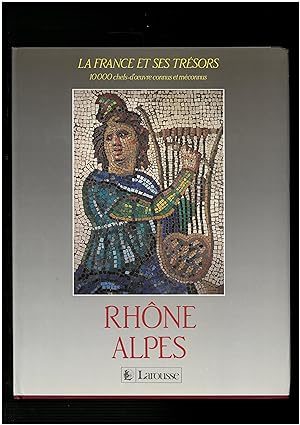 La France et ses trésors : Rhône-Alpes