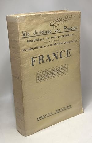 La vie juridique des peuples - bibliothèque de droit contemporain - III.France