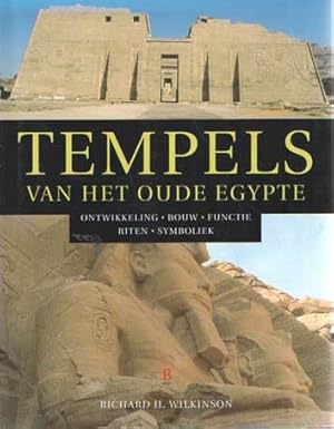 Tempels van het oude Egypte. Ontwikkeling - Bouw - Functie - Riten - Symboliek