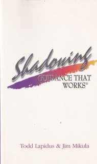 Shadowing : Guidance That Works