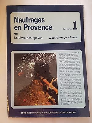 Naufrages en Provence ou le livre des épaves - Fascicule 1