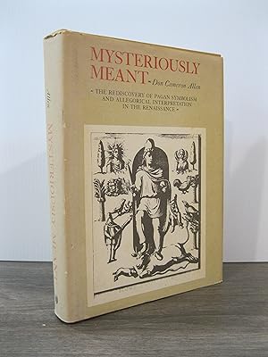 MYSTERIOUSLY MEANT: THE REDISCOVERY OF PAGAN SYMBOLISM AND ALLEGORICAL INTERPRETATION IN THE RENA...