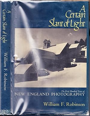 A Certain Slant of Light: The First Hundred Years of New England Photography