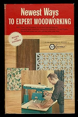 Newest Ways To Expert Woodworking (Revised And Expanded Edition)