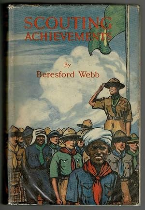 Scouting Achievements: A Record of Thirty Fortunate Years for the Youth of the World
