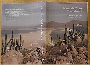 Where the Desert Meets the Sea: A Trader in the Land of the Seri Indians (SIGNED)