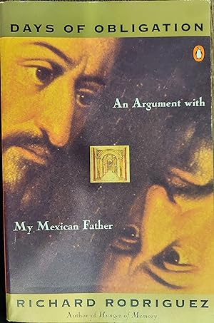 Days of Obligation : An Argument with My Mexican Father