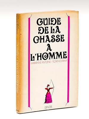 Guide de la Chasse à l'Homme [ Edition originale - Livre dédicacé par les auteurs ]