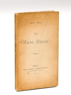 La Muse Bleue [ Edition originale - Livre dédicacé par l'auteur, avec une L.A.S. jointe ]