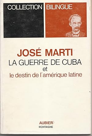 La guerre de Cuba et le destin de l'Amérique latine. Edition bilingue