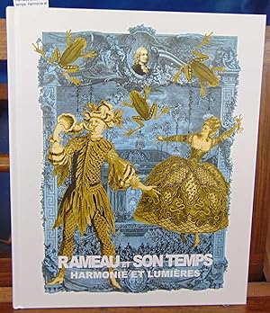 Rameau et son temps. Harmonie et lumières