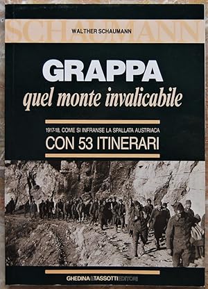 GRAPPA. QUEL MONTE INVALICABILE.