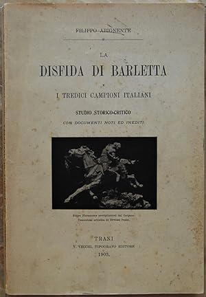 LA DISFIDA DI BARLETTA E I TREDICI CAMPIONI ITALIANI.