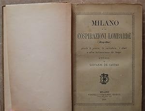 MILANO E LE COSPIRAZIONI LOMBARDE. (1814 1820).