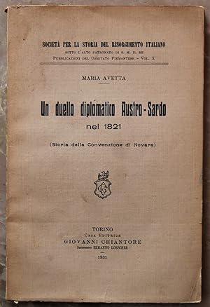 UN DUELLO DIPLOMATICO AUSTRO SARDO NEL 1821. (STORIA DELLA CONVENZIONE DI NOVARA).