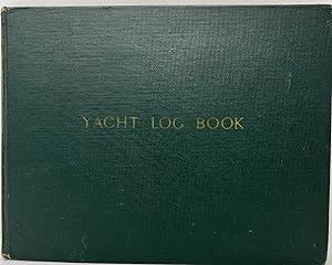 Yacht Log Book of EAG & HBG 1943-4-5-6-7, 48, 49. Yachts Porgy, May Mischief (twice), Sea Witch, ...
