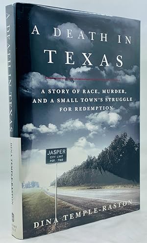 A Death In Texas: A Story of Race, Murder and a Small Town's Struggle for Redemption