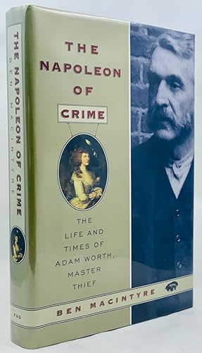 Napoleon of Crime: The Life and Times of Adam Worth, Master Thief