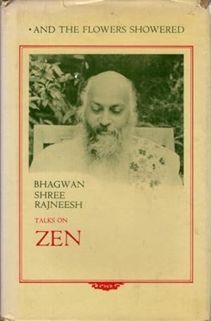AND THE FLOWERS SHOWERED: TALKS ON ZEN