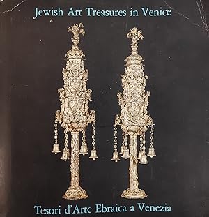 JEWISH ART TREASURES IN VENICE. TESORI D'ARTE EBRAICA A VENEZIA