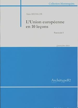 L'union europ enne en 10 le ons - Alain Redslob