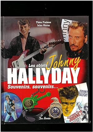 les objets ; Johnny Hallyday souvenirs, souvenirs.