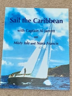 Sail The Caribbean with Captain Al Jarrett on Misty Isle and Nora Francis