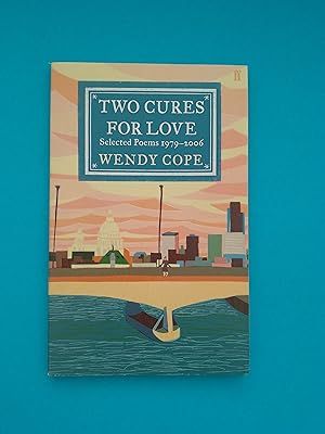 Two Cures for Love: Selected Poems 1979-2006 *SIGNED*