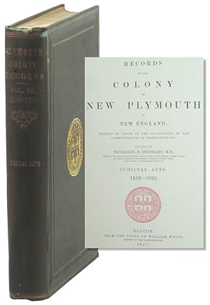 Records of the Colony of New Plymouth in New England: Judicial Acts 1636-1692