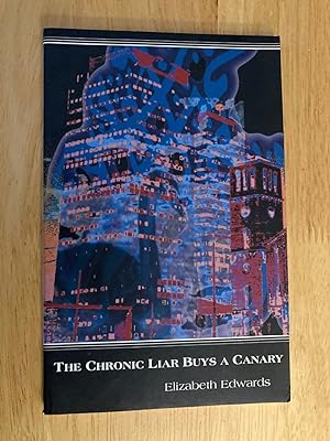 The Chronic Liar Buys a Canary (Carnegie Mellon Poetry Series)