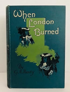 When London Burned: A Story Of Restoration Times And The Great Fire